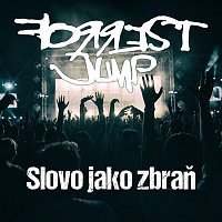 FORREST JUMP – Slovo jako zbraň