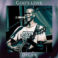 Dylan – God´s Love