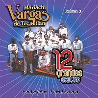 Mariachi Vargas De Tecalitlán – 12 Grandes exitos Vol. 2