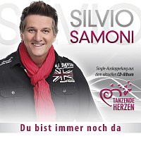 Silvio Samoni – Du bist immer noch da