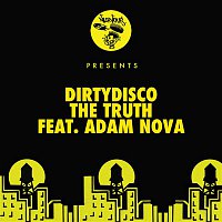 Dirtydisco – The Truth (feat. Adam Nova)