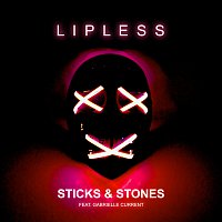 Lipless, Gabrielle Current – Sticks And Stones