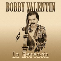 Bobby Valentin – La Herencia