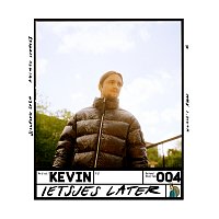 Kevin – Ietsjes Later