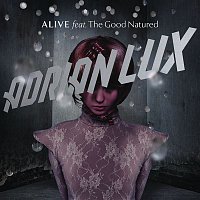 Adrian Lux, The Good Natured – Alive (Remixes Part 1)