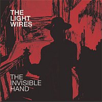 The Light Wires – The Invisible Hand