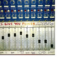 Arcade Fire, Mavis Staples – I Give You Power