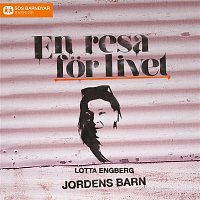 Lotta Engberg – Jordens barn