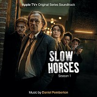 Daniel Pemberton – Slow Horses: Season 1 [ATV+ Original Series Soundtrack]