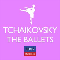 Různí interpreti – Decca Masterpieces: Tchaikovsky - The Ballets