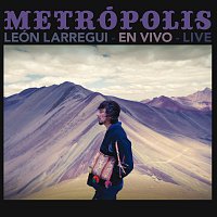 León Larregui – Metrópolis [Live]