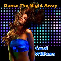 Carol Williams – Dance the Night Away