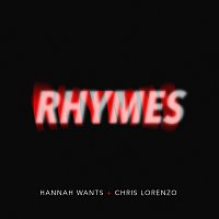 Hannah Wants, Chris Lorenzo – Rhymes