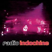 Indochine – Radio Indochine