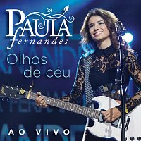 Paula Fernandes – Olhos De Céu [Ao Vivo]