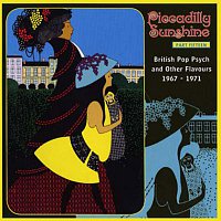 Přední strana obalu CD Piccadilly Sunshine, Part 15: British Pop Psych & Other Flavours, 1967 - 1971