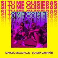 Maikel Delacalle, Eladio Carrion – Si Tú Me Quisieras
