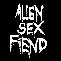 Alien Sex Fiend – All Our Yesterdays