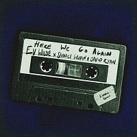 Ev Wilde, Shanice Griffin, David Ryan – Here We Go Again [KIMMIC Remix]
