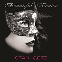 Stan Getz – Beautiful Venice