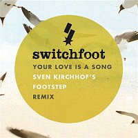 Switchfoot – Your Love Is A Song
