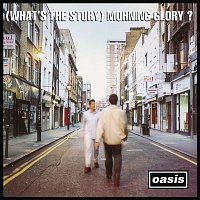 (What's The Story) Morning Glory? [Remastered]