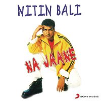 Nitin Bali – Na Jaane