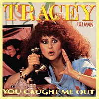 Tracey Ullman – You Caught Me Out