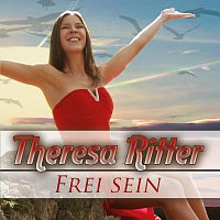 Theresa Ritter – Frei sein