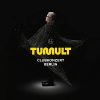 Herbert Grönemeyer – TUMULT, CLUBKONZERT BERLIN