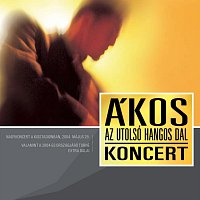 Akos – AZ UTOLSÓ HANGOS DAL