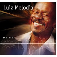 Luiz Melodia – Para Sempre