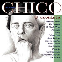 Chico Buarque – Chico 50 Anos - O Cronista