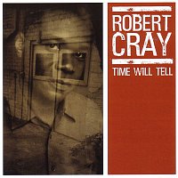 Robert Cray – Time Will Tell