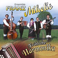 Ensemble Franz Mihelič – Fröhliche Harmonika