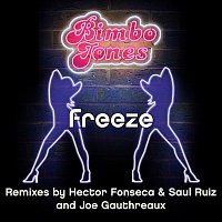 Bimbo Jones – Freeze [Remixes 3.0]