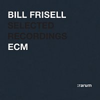 Bill Frisell – Selected Recordings