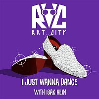 Rat City & Isak Heim – I Just Wanna Dance