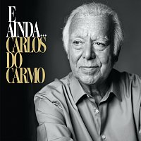Carlos Do Carmo – E Ainda...