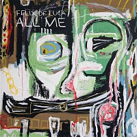 Felix de Luca – All Me