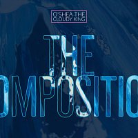 O'shea The Cloudy King – The Composition