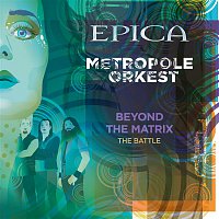 Epica – Beyond the Matrix: The Battle (feat. Metropole Orkest)