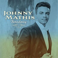 Johnny Mathis – Broadway