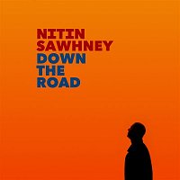 Nitin Sawhney, YVA, Dhruv Sangari & Nicki Wells – Down the Road (Slow Burner Mix)