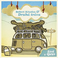 Robert Křesťan & Druhá tráva – Zive v Telci