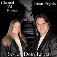 Chantal Vd Biezen, Brian Engels – So leb Dein Leben