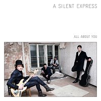 A Silent Express – All About You