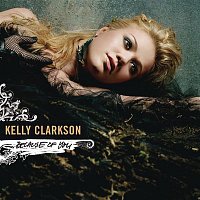 Kelly Clarkson – Because Of You - Remixes