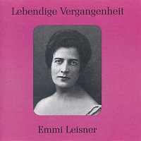 Emmi Leisner – Lebendige Vergangenheit - Emmi Leisner