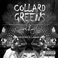 ScHoolboy Q, Kendrick Lamar – Collard Greens
